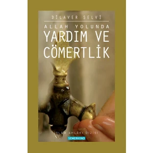 Yardım ve Cömertlik - Dilaver Selvi