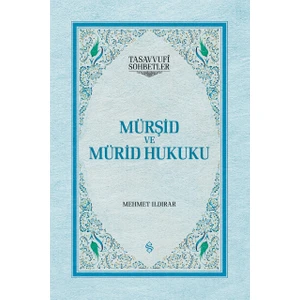 Mürşid ve Mürid Hukuku (Ciltli) - Mehmet Ildırar