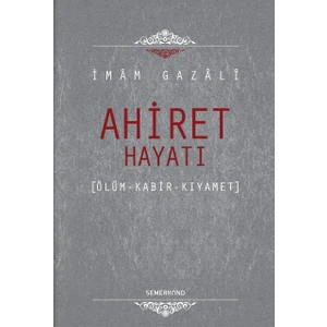 Ahiret Hayatı - İmam-ı Gazali