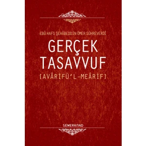 Gerçek Tasavvuf - Şehabeddin Sühreverdi