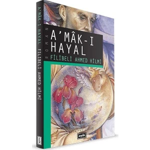 Amakı Hayal - Filibeli Ahmed Hilmi