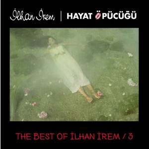 İlhan İrem - The Best Of İlhan İrem 3 / Hayat Öpücüğü - Plak