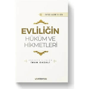 Evliliğin Hüküm Ve Hikmetleri | İhya-U Ulumiddin - İmam-ı Gazali - Dilaver Selvi