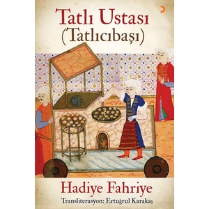 Tatlı Ustası - Hadiye Fahriye