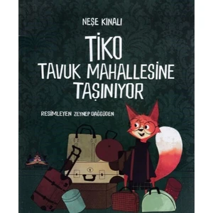 Tiko Tavuk Mahallesine Taşınıyor - Neşe Kınalı