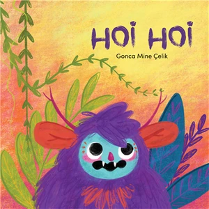 Hoi Hoi (Ciltli) - Gonca Mine Çelik