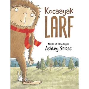 Kocaayak Larf - Ashley Spires