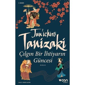 Çılgın Bir İhtiyarın Güncesi - Jun'ichiro Tanizaki
