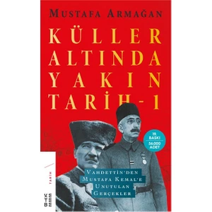 Küller Altında Yakın Tarih 1 - Mustafa Armağan