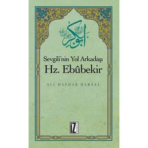 Sevgili'nin Yol Arkadaşı Hz.Ebubekir - Ali Haydar Haksal
