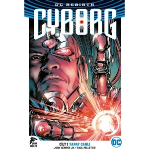 Cyborg Rebirth Cilt 1 Yapay Canlı