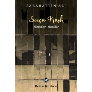 Sırça Köşk - Sabahattin Ali