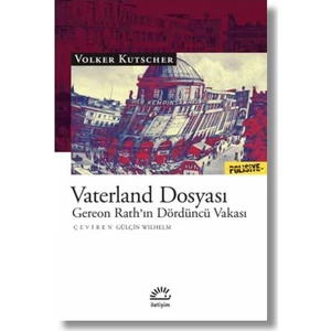 Vaterland Dosyası Gereon Rath'In Dördüncü Vakası - Volker Kutscher