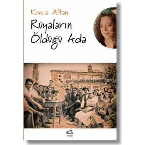 Rüyaların Öldüğü Ada - Konca Altan