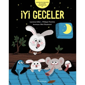 İyi Geceler (2-5 Yaş Uyku Öncesi Kitapları) Karanlıkta Parlayan Ay ve Yıldız Çıkartmalarıyla - Laurence Gillot  - Philippe Thomine