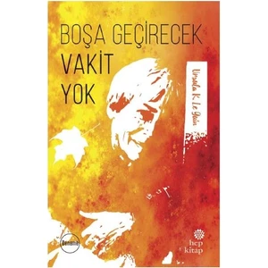 Boşa Geçirecek Vakit Yok - Ursula K. Le Guin