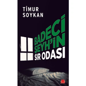 Badeci Şeyh'in Sır Odası - Timur Soykan