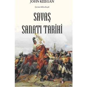 Savaş Sanatı Tarihi - John Keegan