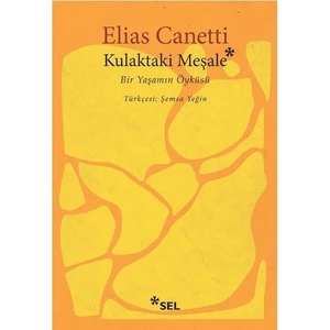 Kulaktaki Meşale - Elias Canetti