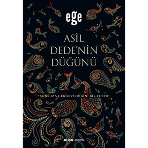 Asil Dedenin Düğünü - Ege