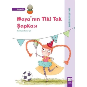 Maya'nın Tiki Tak Şapkası - Sema Günaydın Çınar