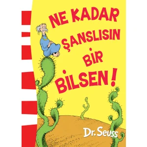 Ne Kadar Şanslısın Bir Bilsen! - Seuss