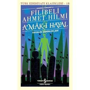 A’mak-ı Hayal (Günümüz Türkçesiyle): Hayalin Derinlikleri - Filibeli Ahmet Hilmi