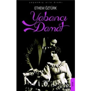 Yabancı Damat Yaşanmış Aile Dramı - Ethem Öztürk