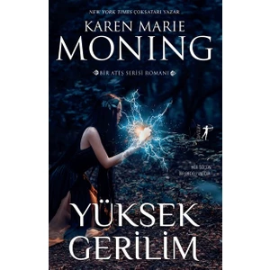 Yüksek Gerilim - Karen Marie Moning