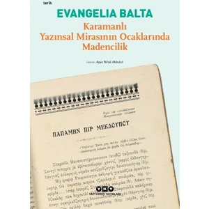 Karamanlı Yazınsal Mirasının Ocaklarında Madencilik - Evangelia Balta