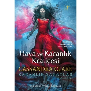 Hava Ve Karanlık Kraliçesi Karanlık Sanatlar -Ciltli  - Cassandra Clare