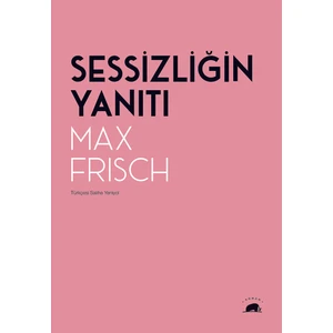 Sessizliğin Yanıtı – Bir Dağ Hikâyesi - Max Frisch