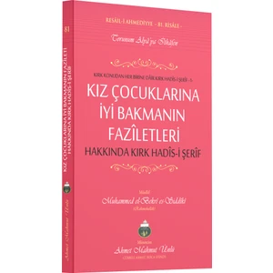 Kız Çocuklarına İyi Bakmanın Faziletleri