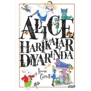 Alice Harikalar Diyarında - Lewis Carroll