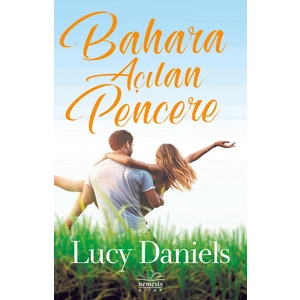 Bahara Açılan Pencere - Lucy Daniels