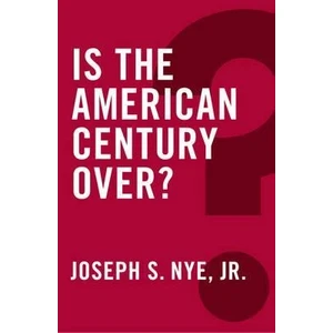 Is The American Century Over? Global Futures