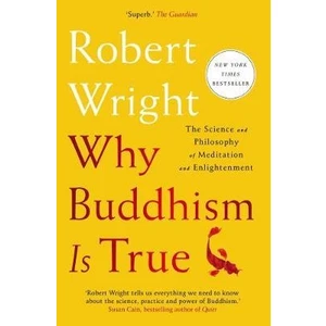 Why Buddhism Is True