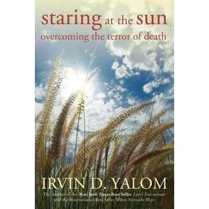 Staring At The Sun: Overcoming The Terror Of Death