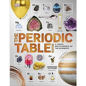 The Periodic Table Book: A Visual Encyclopedia Of The Elements