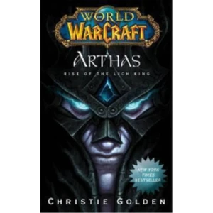 Warcraft: Arthas: Rise Of The Lich King