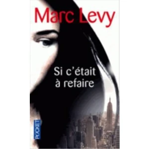 Si C'Etait A Refaire