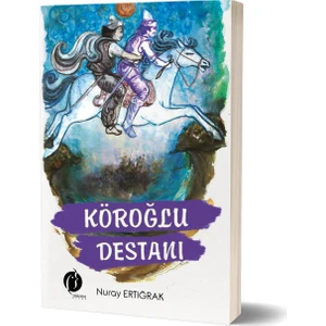 Köroğlu Destanı - Nuray Ertığrak