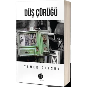 Düş Çürüğü - Tamer Dursun