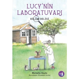 Lucy’nin LaboratuvarıBilim Delisi - Michelle Houts