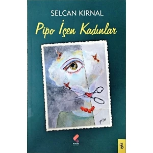 Pipo İçen Kadınlar - Selcan Kırnal