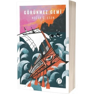 Görünmez Gemi - Necva Esen