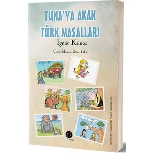 Tuna'Ya Akan Türk Masalları - Ignacz Kunos