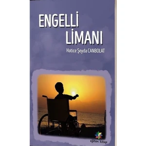 Engelli Limanı - Hatice Şeyda Canpolat