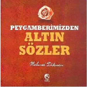 Peygamberimizden Altın Sözler-Mehmet Dikmen