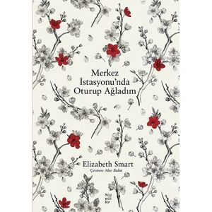 Merkez İstasyonu’nda Oturup  Ağladım - Elizabeth Smart